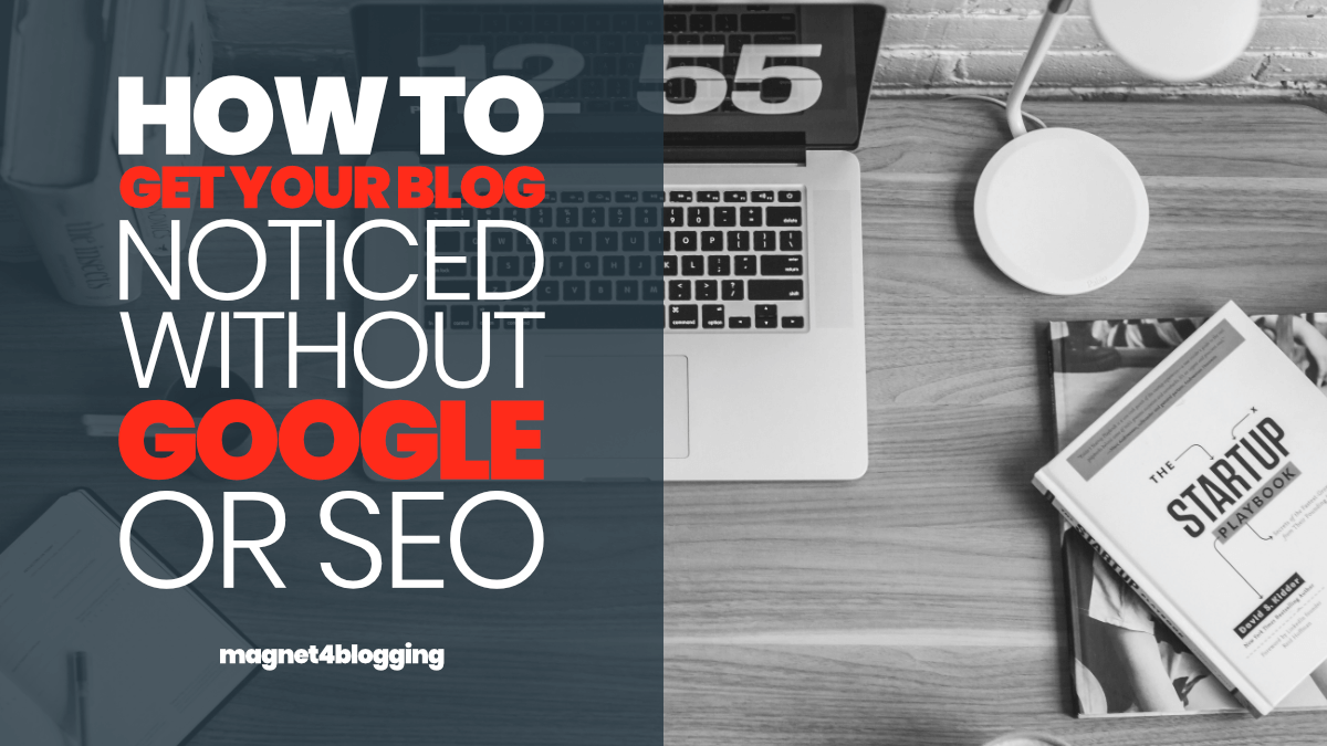 How to Get your Blog Noticed?